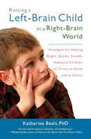 Raising a Left-Brain Child in a Right-Brain world