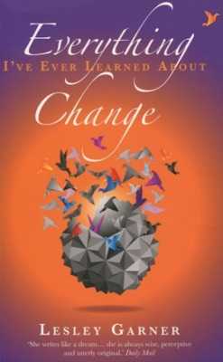 Everything I've Ever Learned About Change