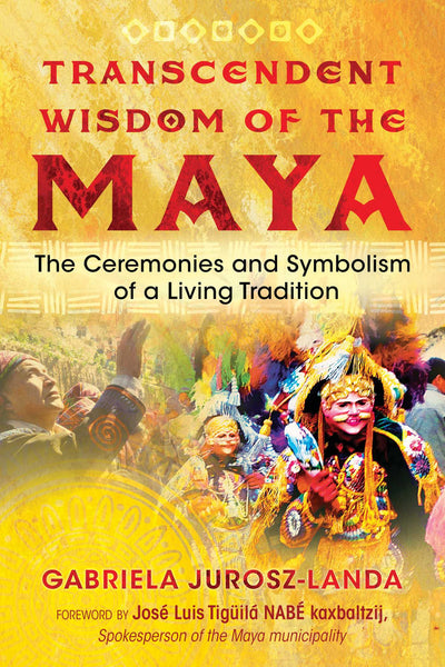 Transcendent Wisdom Of The Maya.